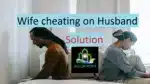 Wife cheating on Husband