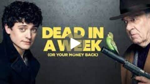 Dead in a Week Or Your Money