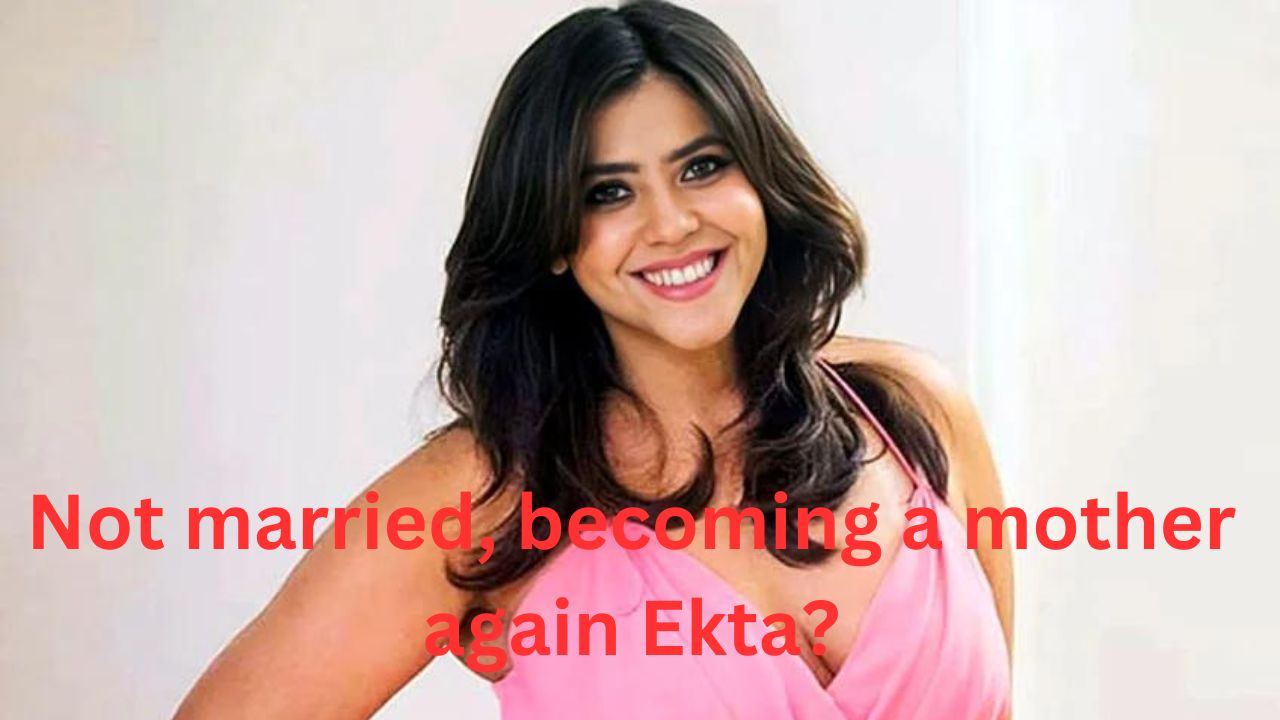 Not married, becoming a mother again Ekta?