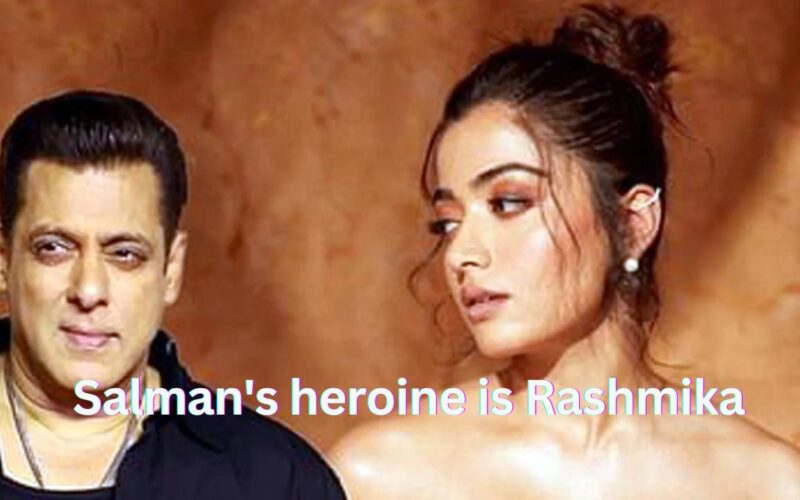 Salman’s heroine is Rashmika