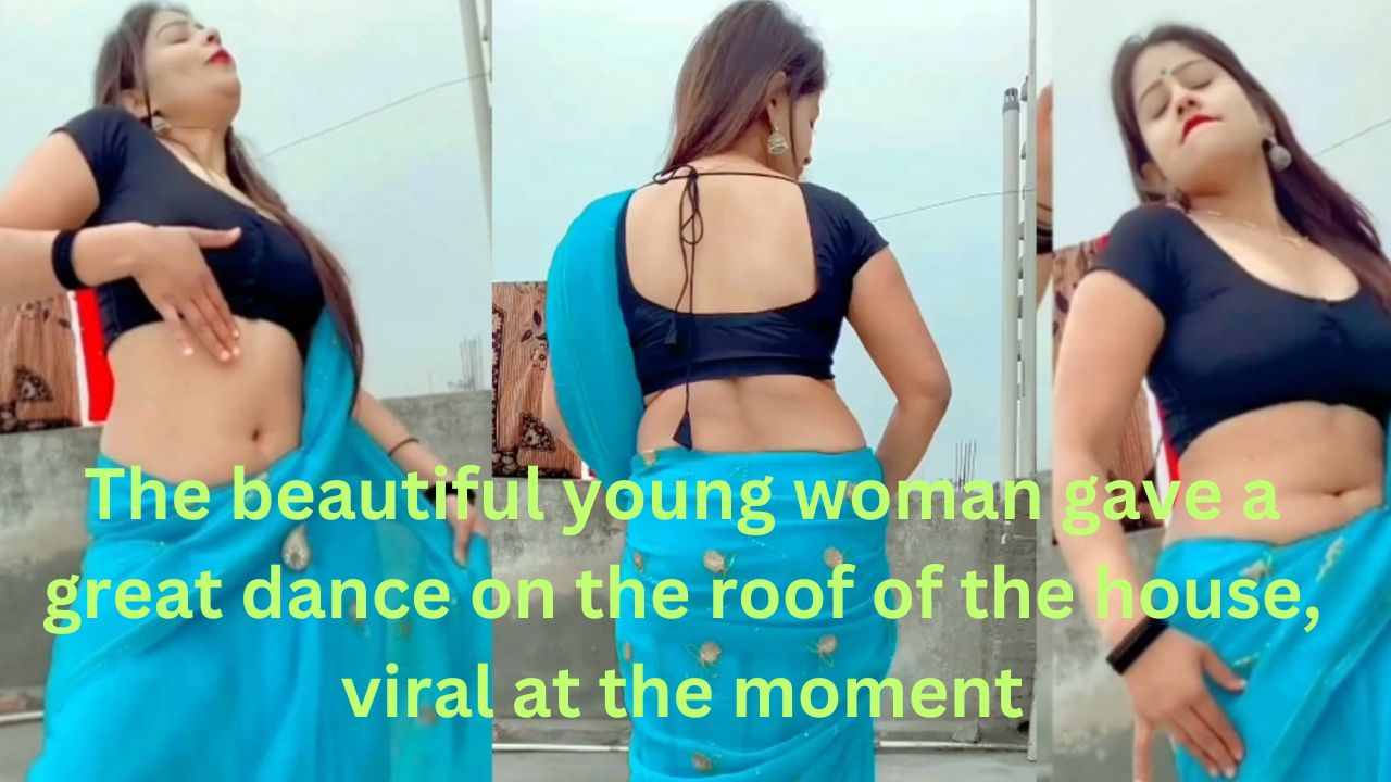 The beautiful young woman gave a great dance on the roof of the house, viral at the moment