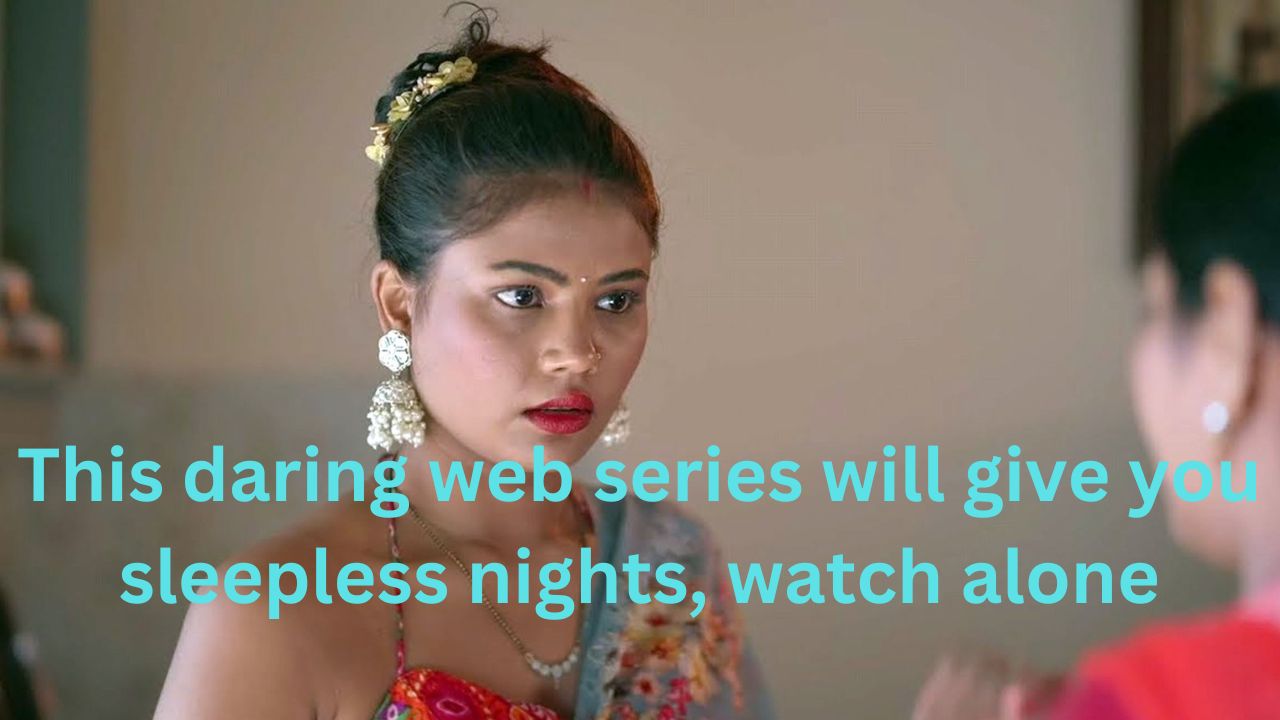 This daring web series will give you sleepless nights, watch alone