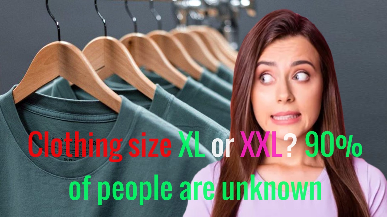 clothing size XL or XXL 90% of people are unknown